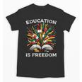 History Book Education Freedom Teacher Women Men Kids Unisex T-Shirt