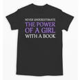 Never Underestimate Girl With A Book Women Inspiration Quote Unisex T-Shirt Never Underestimate Girl With A Book Women Inspiration Quote Unisex T-Shirt