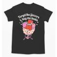 Valentines Book Lover Forget The Flowers And Buy Me Books Unisex T-Shirt Valentines Book Lover Forget The Flowers And Buy Me Books Unisex T-Shirt