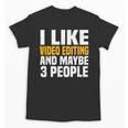 Video Editor Introvert Editing Production Filmmaking Job Unisex T-Shirt Video Editor Introvert Editing Production Filmmaking Job Unisex T-Shirt