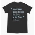 Visit Many Good Books But Live In The Bible Spurgeon Quote Unisex T-Shirt Visit Many Good Books But Live In The Bible Spurgeon Quote Unisex T-Shirt