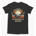 All I Want Is Sunshine & Books Summer Reading Unisex T-Shirt All I Want Is Sunshine & Books Summer Reading Unisex T-Shirt