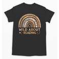 Wild About Reading Books Reader Lover Bookworm Librarian Unisex T-Shirt