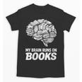 Women's My Brain Runs On Books Reading Bookworm Men Women Unisex T-Shirt Women's My Brain Runs On Books Reading Bookworm Men Women Unisex T-Shirt