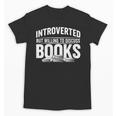 Women's Introverted But Willing To Discuss Books Unisex T-Shirt