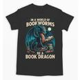 In a World Of Bookworms Be a Book Dragon Reading Unisex T-Shirt