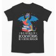 In A World Full Of Bookworms Be A Book Dragon Reading Unisex T-Shirt In A World Full Of Bookworms Be A Book Dragon Reading Unisex T-Shirt