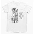 Alice Adventures Wonderland Vintage Book Quote Lewis Carrol Unisex T-Shirt