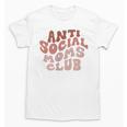 Anti Social Moms Club On Back Retro Introvert Unsociable Unisex T-Shirt Anti Social Moms Club On Back Retro Introvert Unsociable Unisex T-Shirt