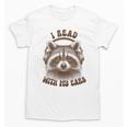 Audio Book Reader Book Lover Raccoon I Read With My Ears Unisex T-Shirt