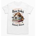 Basset Hound Dog Breed I Just Want To Read Books And Pet My Unisex T-Shirt Basset Hound Dog Breed I Just Want To Read Books And Pet My Unisex T-Shirt