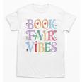 Book Fair Vibes Groovy Retro Reading Unisex T-Shirt Book Fair Vibes Groovy Retro Reading Unisex T-Shirt
