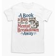 Book Lovers a Book a Day Keeps The Mental Breakdown Away Unisex T-Shirt Book Lovers a Book a Day Keeps The Mental Breakdown Away Unisex T-Shirt