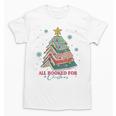 All Booked For Christmas Book Christmas Tree Lights Bookish Unisex T-Shirt All Booked For Christmas Book Christmas Tree Lights Bookish Unisex T-Shirt