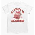All Booked For Valentines Bow Heart Book Lover Valentine Day Unisex T-Shirt All Booked For Valentines Bow Heart Book Lover Valentine Day Unisex T-Shirt