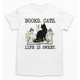 Books Cats Life Is Sweet Cat Book Lover Men Women Teen Unisex T-Shirt