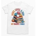 Books Coffee & Yarn Lover My Favorite Things Unisex T-Shirt Books Coffee & Yarn Lover My Favorite Things Unisex T-Shirt