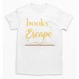 Books Are My Escape Simple Reading Quote Unisex T-Shirt