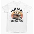 I Like Books More Than People Glasses Unisex T-Shirt I Like Books More Than People Glasses Unisex T-Shirt