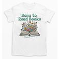 Born To Read Books Forced To Read Emails Book Lover Unisex T-Shirt