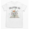 Chapter 30 Book Lovers & Readers 30th Birthday Wildflowers Unisex T-Shirt