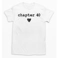 Chapter 40 Book Lovers Readers & Authors 40th Birthday Unisex T-Shirt