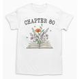 Chapter 80 Book Lovers & Readers 80th Birthday Wildflowers Unisex T-Shirt Chapter 80 Book Lovers & Readers 80th Birthday Wildflowers Unisex T-Shirt