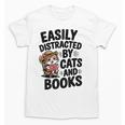 Easily Distracted By Cats And Books Lovers Reading Unisex T-Shirt