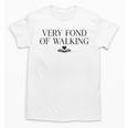 Very Fond Of Walking Book Lover Mom Walking Bookish Unisex T-Shirt Very Fond Of Walking Book Lover Mom Walking Bookish Unisex T-Shirt