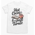 Hot Cocoa And a Page Turner Book Lovers Hot Chocolate Unisex T-Shirt Hot Cocoa And a Page Turner Book Lovers Hot Chocolate Unisex T-Shirt