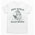 Hot Girls Read Books Bookish Booklover Christmas Unisex T-Shirt Hot Girls Read Books Bookish Booklover Christmas Unisex T-Shirt