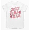 Hot Girls Read Cute Book Lover Reading Club Unisex T-Shirt Hot Girls Read Cute Book Lover Reading Club Unisex T-Shirt