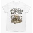 Introverted Book Club Member Anti Social Reader Unisex T-Shirt Introverted Book Club Member Anti Social Reader Unisex T-Shirt