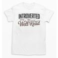 Introverted But Well-Read Book Lover Unisex T-Shirt