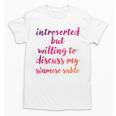 Introverted Willing To Discuss Siamese Sable Introvert Unisex T-Shirt Introverted Willing To Discuss Siamese Sable Introvert Unisex T-Shirt