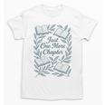 Just One More Chapter Blue Book Lover Reading Quote Unisex T-Shirt