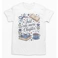 Just One More Chapter Book Lover Reading Quote Unisex T-Shirt Just One More Chapter Book Lover Reading Quote Unisex T-Shirt
