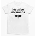 Let Us Be Menaces Dragon Book Lover Unisex T-Shirt Let Us Be Menaces Dragon Book Lover Unisex T-Shirt