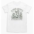 Libraries Are For Everyone Racoon Read Banned Book Librarian Unisex T-Shirt Libraries Are For Everyone Racoon Read Banned Book Librarian Unisex T-Shirt