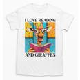 Love Reading And Giraffes Cute Giraffe Reading Book Lovers Unisex T-Shirt Love Reading And Giraffes Cute Giraffe Reading Book Lovers Unisex T-Shirt