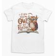 If You Need Me Owl Be Reading Book Lover Students Unisex T-Shirt If You Need Me Owl Be Reading Book Lover Students Unisex T-Shirt