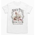 North Pole Book Club Christmas Xmas Hot Cocoa Bookish Unisex T-Shirt North Pole Book Club Christmas Xmas Hot Cocoa Bookish Unisex T-Shirt