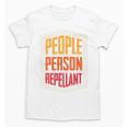 People Person Repellant Introvert Premium Unisex T-Shirt
