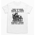 The People Who'Ve Banned Books Were The Good Guys Unisex T-Shirt