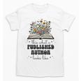 This Is What A Published Author Looks Like Book Writer Unisex T-Shirt This Is What A Published Author Looks Like Book Writer Unisex T-Shirt