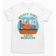 Quiet Girl Loud Results Introvert Office Staff Secretary Unisex T-Shirt