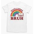 Read A Book Bruh Rainbow Vintage Reading Library Student Unisex T-Shirt Read A Book Bruh Rainbow Vintage Reading Library Student Unisex T-Shirt