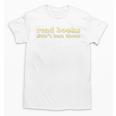 Read Books Don’t Ban Them Free Speech Advocate Book Lover Unisex T-Shirt