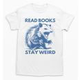 Read Books Stay Weird Unisex T-Shirt