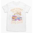 Read Books Be Weird Stay Feral Cat Unisex T-Shirt Read Books Be Weird Stay Feral Cat Unisex T-Shirt